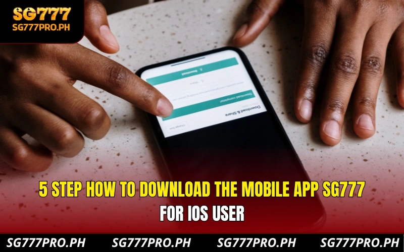 5-step-how-to-download-the-mobile-app-sg777-for-ios-user