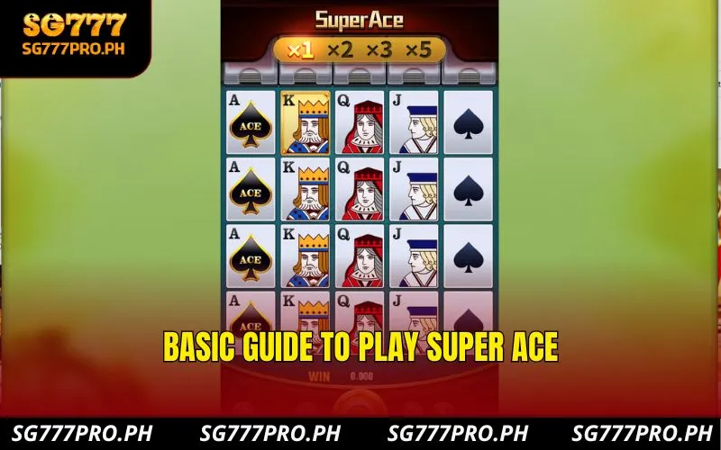 basic-guide-to-play-super-ace-sg777