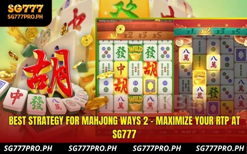 best-strategy-for-mahjong-ways-2-maximize-your-rtp-at-sg777