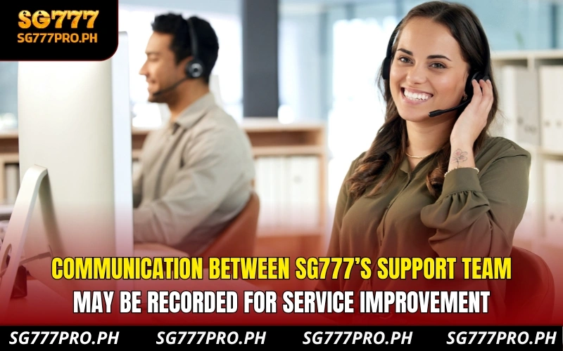 communication-between-sg777s-support-team-may-be-recorded-for-service-improvement