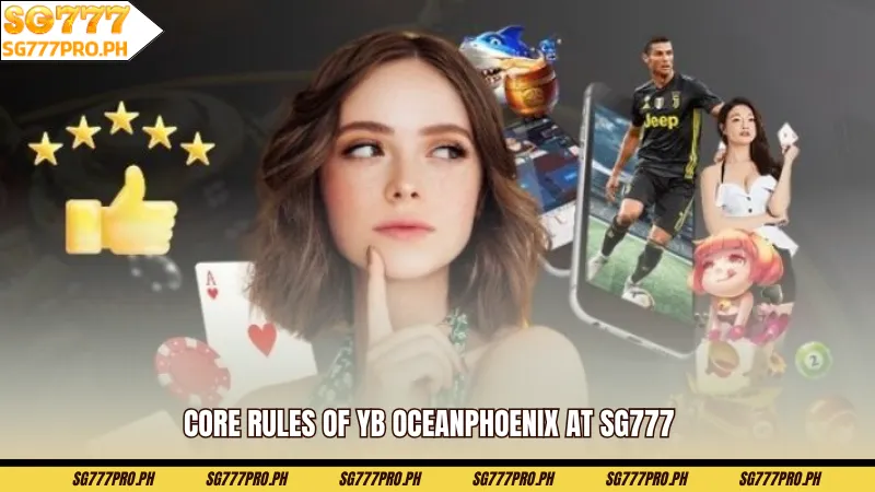 core-rules-of-yb-oceanphoenix-at-sg777