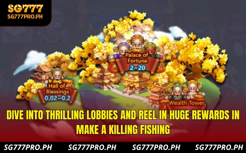 dive-into-thrilling-lobbies-and-reel-in-huge-rewards-in-make-a-killing-fishing