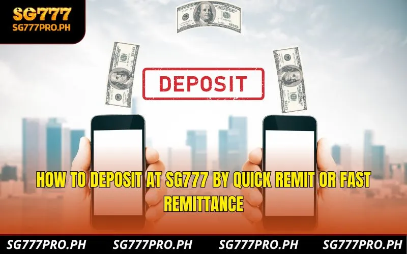 how-to-deposit-at-sg777-by-quick-remit-or-fast-remittance