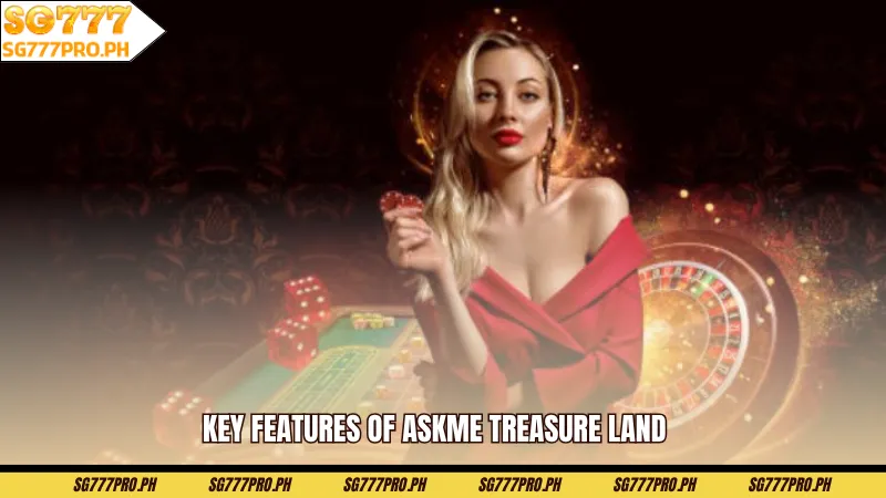 key-features-of-askme-treasure-land-sg777