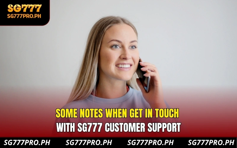 some-notes-when-get-in-touch-with-sg777-customer-support