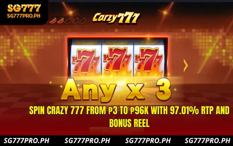 spin-crazy-777-from-₱3-to-₱96k-with-97-01-rtp-and-bonus-reel