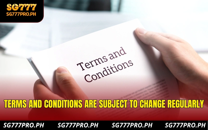 terms-and-conditions-are-subject-to-change-regularly