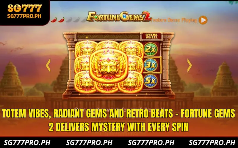 totem-vibes-radiant-gems-and-retro-beats-fortune-gems-2-delivers-mystery-with-every-spin