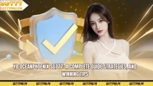 yb-oceanphoenix-sg777-a-complete-guide-strategies-and-winning-tips